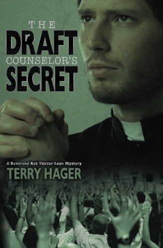The Draft Counselor's Secret A Reverend Rob Vander Laan Mystery