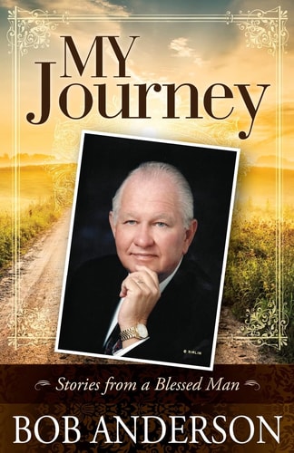 My Journey Stories from a Blessed Man