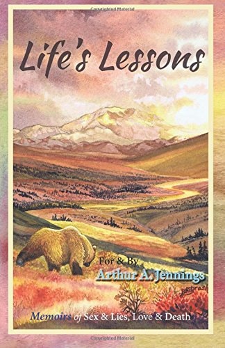 Life's Lessons Memoirs of Sex and Lies, Love and Death