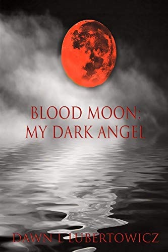 Blood Moon My Dark Angel