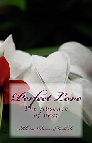 Perfect Love The Absence of Fear