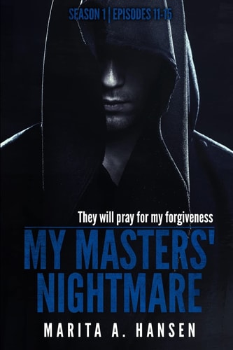 My Masters' Nightmare Season 1, Episodes 11 - 15