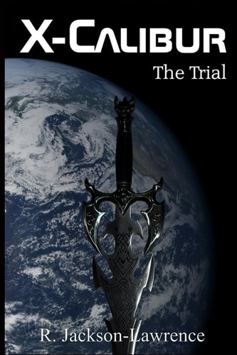 X-Calibur The Trial