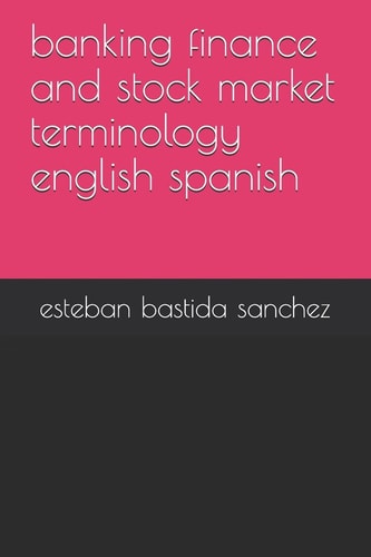 Banking Finance and Stock Market Terminology English Spanish