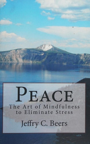 Peace The Art of Mindfulness to Eliminate Stress
