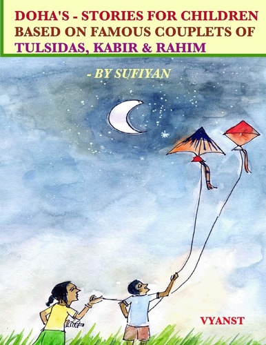 Doha's - Stories for Children Based on Famous Couplets of Tulsidas, Kabir and Rahim