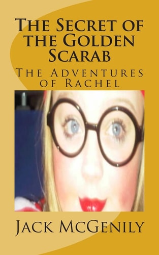The Secret of the Golden Scarab The Adventures of Rachel