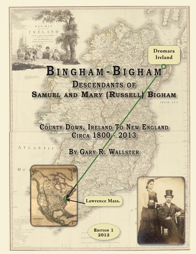 Bingham (Bigham) Descendants of Samuel and Mary (Russell) Bigham County Down,