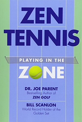 Zen Tennis Playing in the Zone