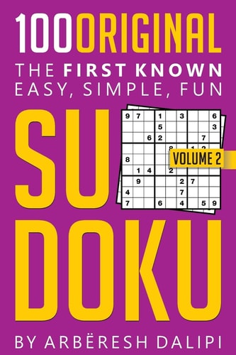 100 Original SUDOKU The First Known, Easy, Simple and Fun