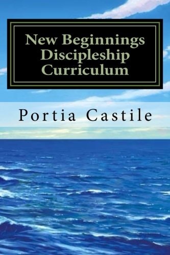 New Beginnings Discipleship Curriculum