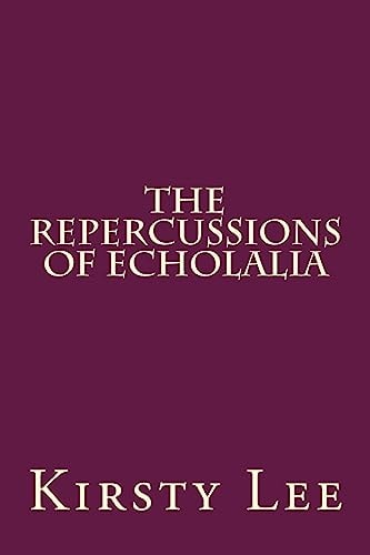 The Repercussions of Echolalia