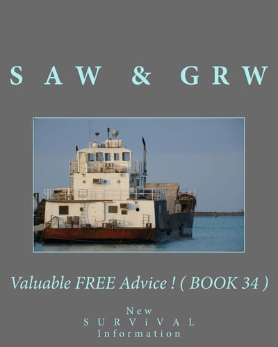 Valuable FREE Advice ! ( BOOK 34 ) New S U R V I V a L Information