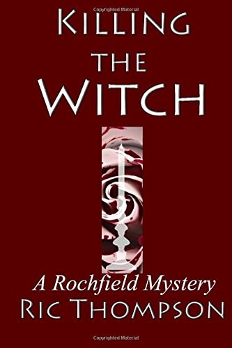 Killing The Witch A Rochfield Mystery