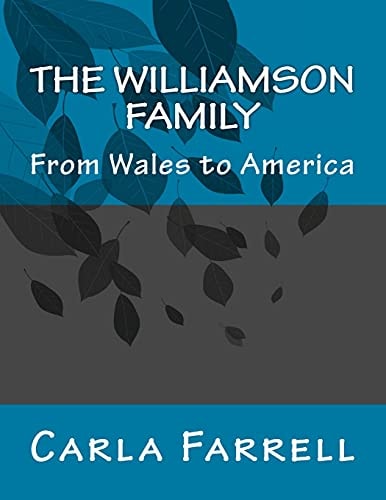 The Williamson Family From Wales to America