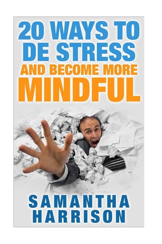 20 Ways to De Stress and Become More Mindful