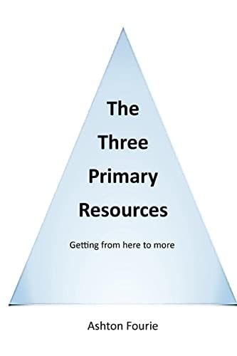 The Three Primary Resources Getting from Here to More