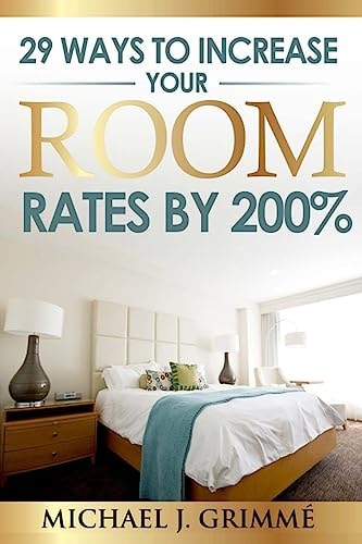 29 Ways to Increase Your Room Rates By 200%