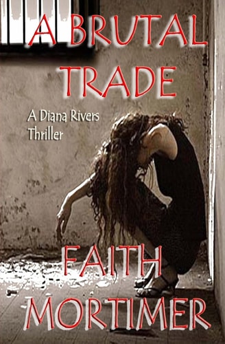 A Brutal Trade A Diana Rivers Thriller