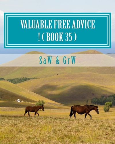 Valuable FREE Advice ! ( BOOK 35 ) New S U R V I V a L Information
