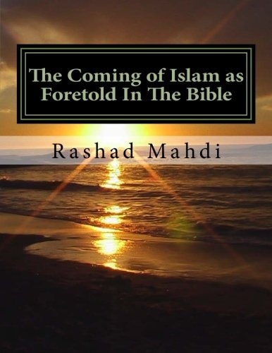 The Coming of Islam As Foretold in the Bible For So Long, Those Who Sincerely Seek the Truth Have Been Lied To, Decieved and Kept in the Dark... . No More...