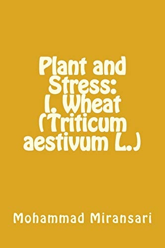 Plant and Stress I. Wheat (Triticum Aestivum L.)