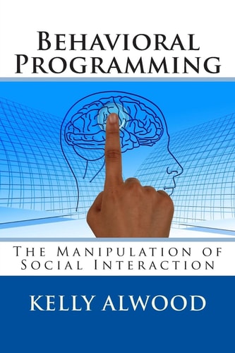 Behavioral Programming The Manipulation of Social Interaction