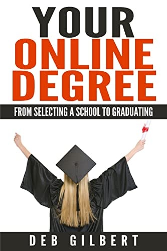 Your Online Degree From Selecting a School to Graduating