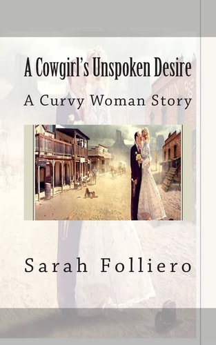 A Cowgirl's Unspoken Desire A Curvy Woman Story