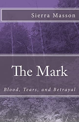 The Mark Blood, Tears, Betrayal