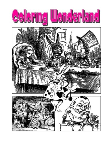 Coloring Wonderland An Amazing Adventure With Alice In Coloring Wonderland!