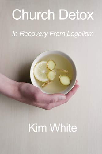 Church Detox In Recovery From Legalism