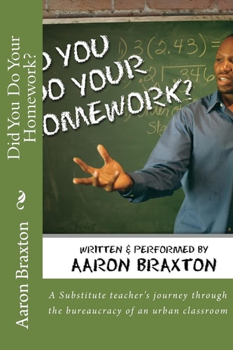 Did You Do Your Homework? A Substitute Teacher's Journey Through the Bureaucracy of an Urban Classroom