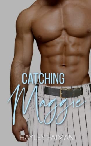 Catching Maggie