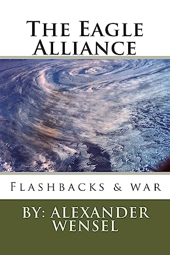 The Eagle Alliance Flashbacks and War