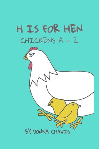 H Is for Hen Chickens A-Z