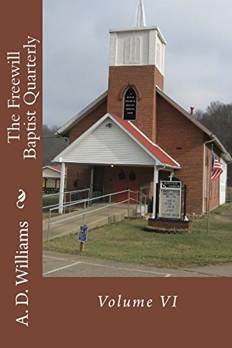 The Freewill Baptist Quarterly Volume VI