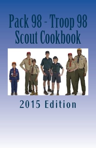 Pack 98 - Troop 98 Scout Cookbook 2015 Edition