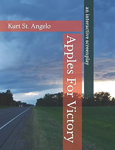 Apples For Victory (an Interactive Screenplay)