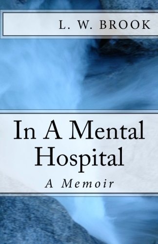 ..In A Mental Hospital A Memoir