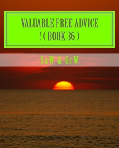 Valuable FREE Advice ! ( BOOK 36 ) New S U R V I V a L Information