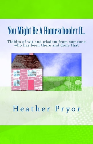 You Might Be a Homeschooler If...