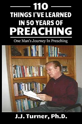 110 Things I've Learned In 50-Years Of Preaching One Man's Journey In Preaching