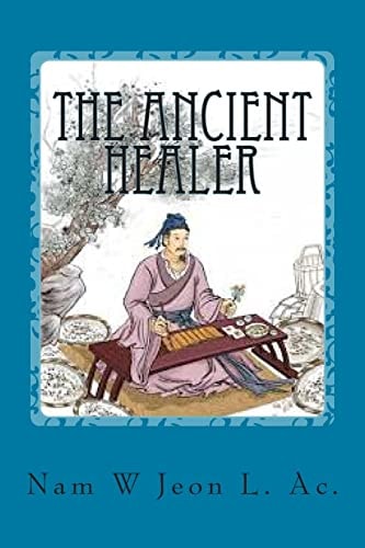 The Ancient Healer Oriental Medicine Explained