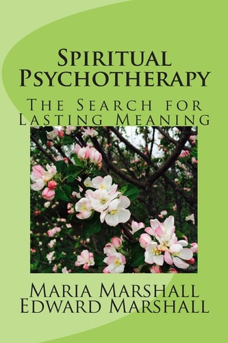 Spiritual Psychotherapy The Search for Lasting Meaning