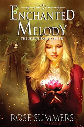Enchanted Melody The Silent Ballad Series