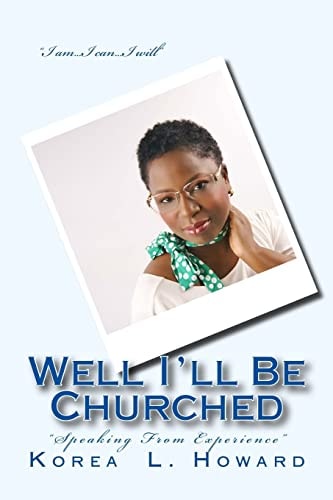 Well I'll Be Churched "Speaking From Experience"