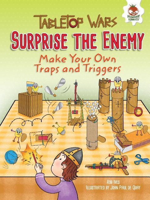 Surprise the Enemy: Make Your Own Traps and Triggers