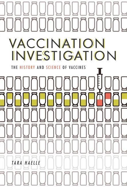 Vaccination Investigation: The History and Science of Vaccines