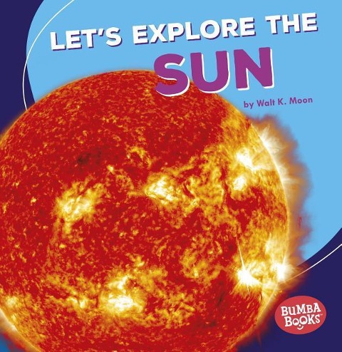 Lets Explore the Sun
